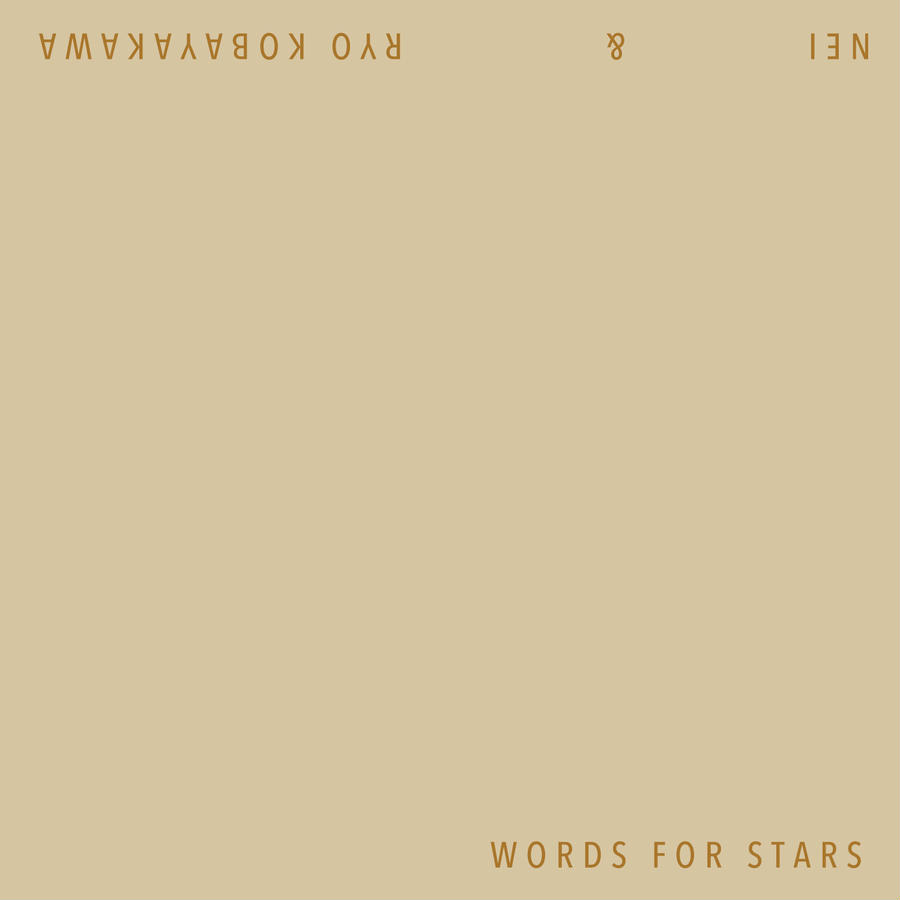 NEI & Ryo Kobayakawa / Words For Stars